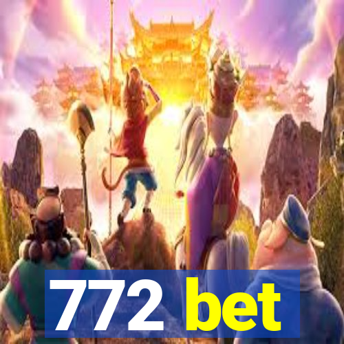 772 bet